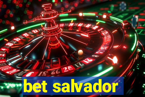bet salvador